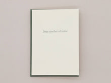 Load image into Gallery viewer, Dear Mother of Mine Greeting Card | Goods for the Study