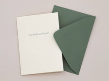 Load image into Gallery viewer, My Brilliant Friend Greeting Card | Goods for the Study