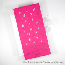 Load image into Gallery viewer, Birthday Pull-A-Pennant™ Greeting Card | Inkello Letterpress