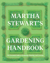 Load image into Gallery viewer, Martha Stewart&#39;s Gardening Handbook |  Martha Stewart