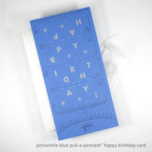 Load image into Gallery viewer, Birthday Pull-A-Pennant™ Greeting Card | Inkello Letterpress
