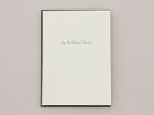 Load image into Gallery viewer, My Brilliant Friend Greeting Card | Goods for the Study