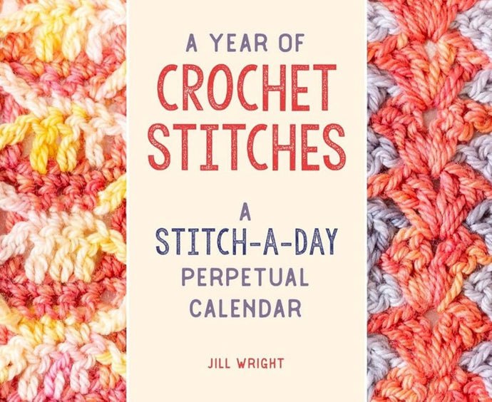 A Year of Crochet Stitches | Jill Wright