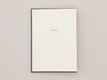 Load image into Gallery viewer, Always Greeting Card | Goods for the Study