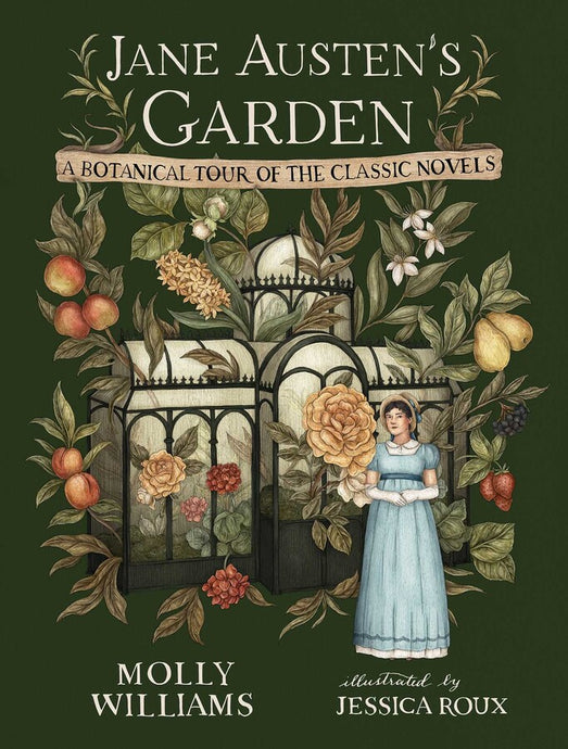 Jane Austen’s Garden | Molly Williams