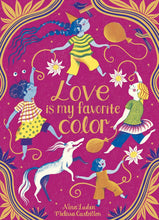 Load image into Gallery viewer, Love Is My Favorite Color | Nina Laden