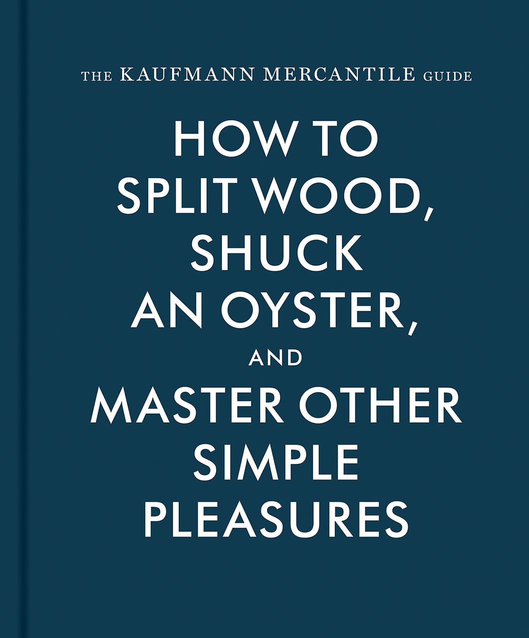 The Kaufmann Mercantile Guide | Sebastian Kaufmann